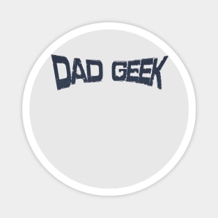 DAD GEEK Magnet